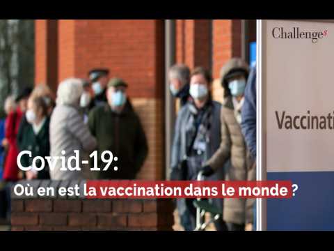 Covid-19: ﻿Où en est la vaccination dans le monde ? 