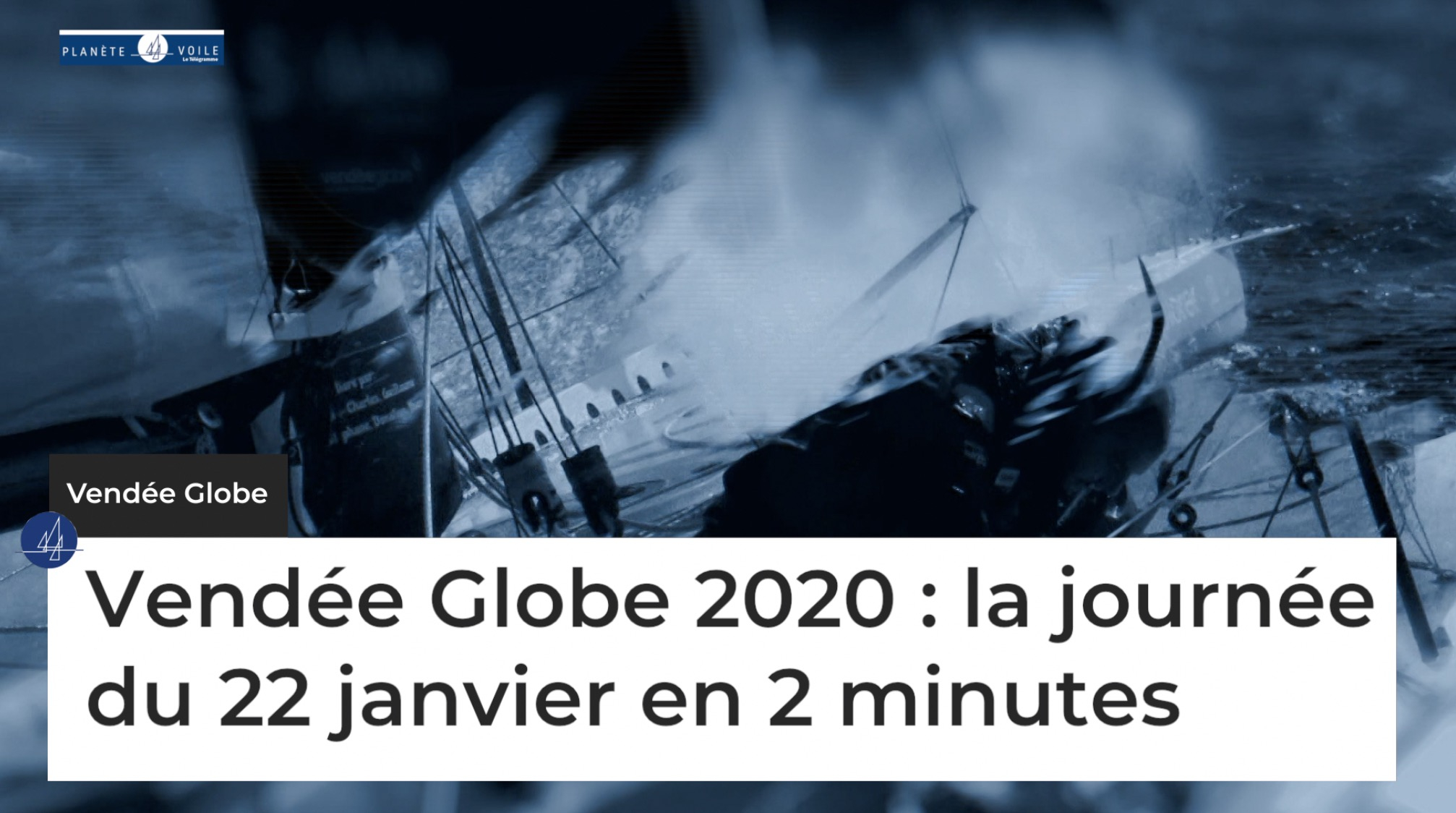 Vendée Globe 2020 : la journée du 22 janvier en deux minutes (Le Télégramme)