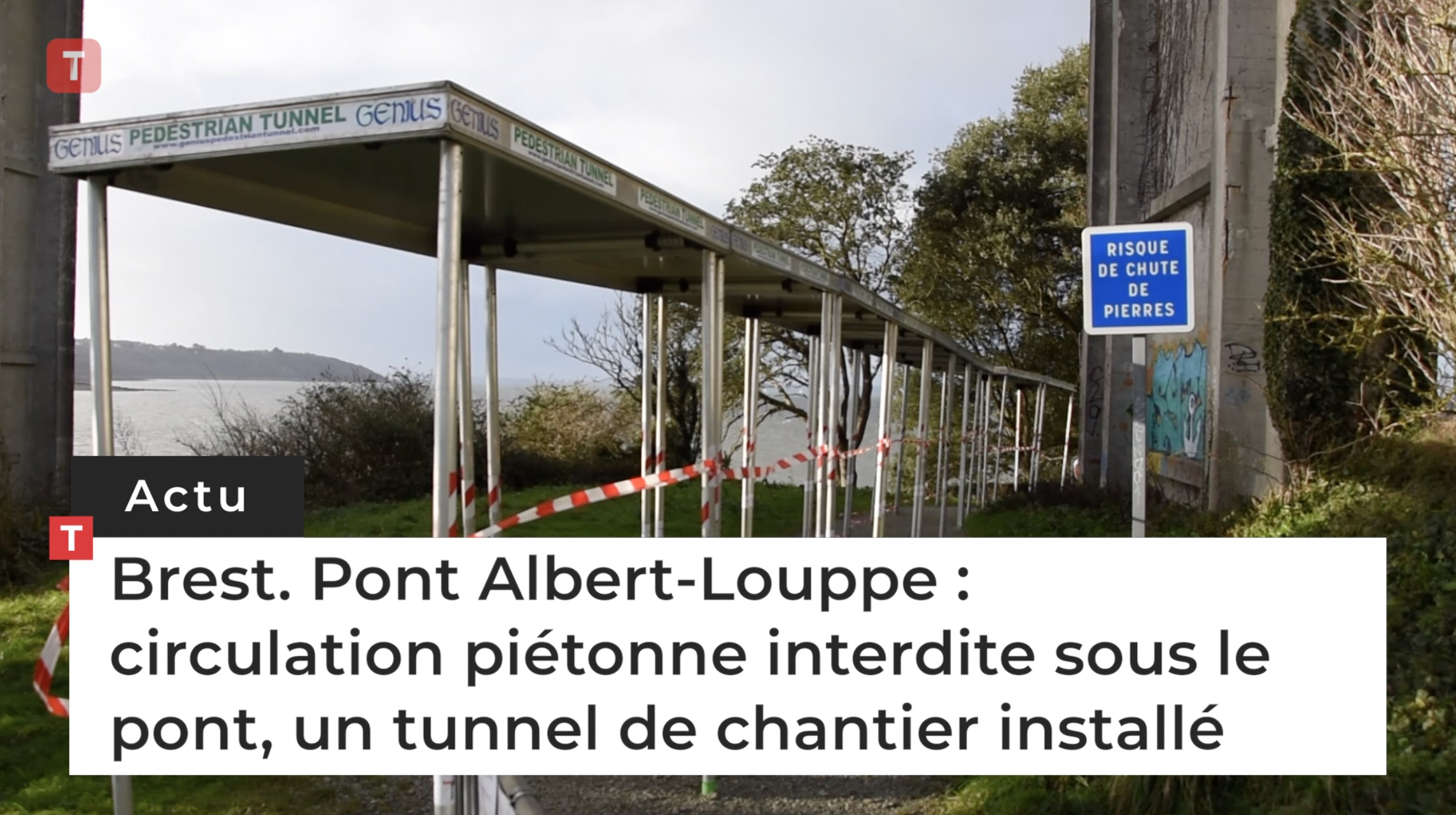 Brest. Pont Albert-Louppe : circulation piétonne interdite sous le pont, un tunnel de chantier installé (Le Télégramme)