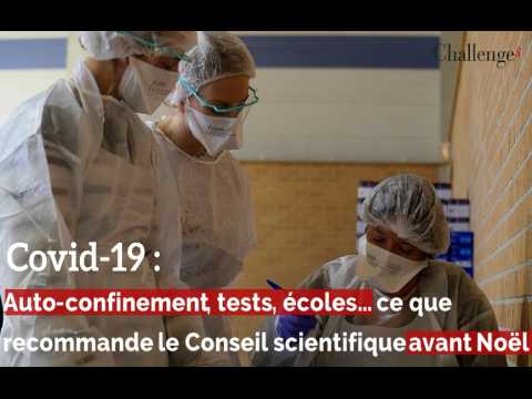 Covid-19 : Auto-confinement, tests, écoles… ce que recommande le Conseil scientifique avant Noël. 