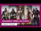 Vido ASSASSIN'S CREED ON STADIA | LAUNCH TRAILER