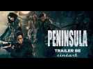 Peninsula I Trailer BE (VOSTFR) - Sortie Premium : 17.02.21