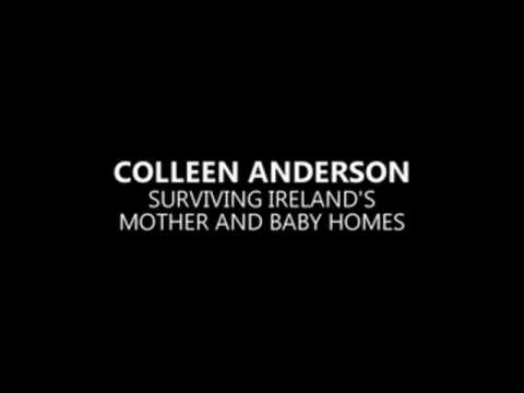 Colleen Anderson, surviving Ireland's mother and baby homes
