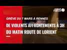 Grève du 7 mars à Rennes. De violents affrontements à 3h du matin route de Lorient