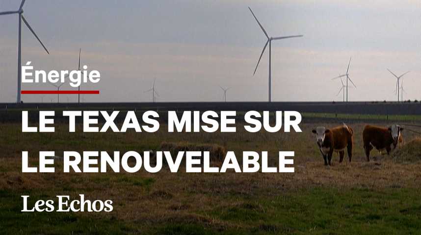 Illustration pour la vidéo Le Texas, l’eldorado des énergies renouvelables