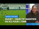 Rugby : objectif maintien en N2 pour l'OMR