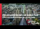 Pourquoi Reims ne sera pas capitale européenne de la culture