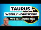 Taurus Horoscope Weekly Astrology from 13th March 2023