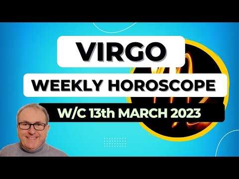Virgo Horoscope Weekly Astrology from 13th March 2023