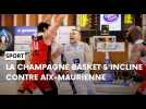 Le Champagne Basket s'incline contre Aix-Maurienne