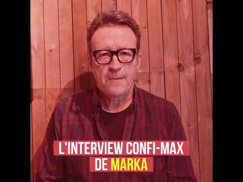 VIDEO : L'interview ConfiMax de Marka