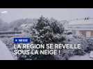 La région se réveille sous la neige