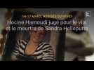 14-17 mars 2023 : le Roubaisien Hocine Hamoudi jugé pour le viol et le meurtre de Sandra Helleputte