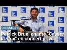 Patrick Bruel chante 