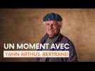 Un moment avec Yann Arthus-Bertrand