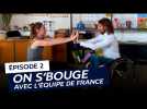 Épisode #2 | On s'bouge avec l'Équipe de France !