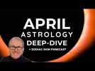 APRIL 2023 Astrology DEEP-DIVE + Zodiac Forecasts, Solar Eclipse, Mercury RX, SunJupiter Conjunction