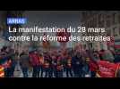 Arras: le début de la manifestation du 28 mars contre la réforme des retraites
