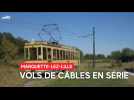 Marquette : le tramway touristique à l'arrêt après des vols en série de câbles