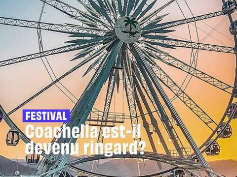 VIDEO : Festival ; Coachella est-il devenu ringard?