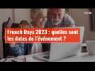 VIDEO. French Days 2023 : quelles sont les dates de l'événement ?