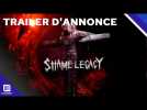 Vido Shame Legacy | Trailer d'annonce | Fairyship Games, Revenant Games, Meridiem Games & Microids