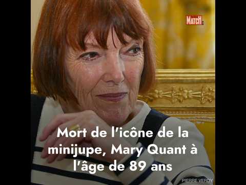 VIDEO : Mort de l'icne de la minijupe, Mary Quant  l'ge de 93 ans