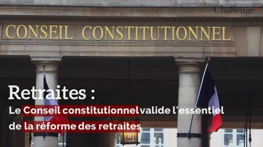 Retraites Le Conseil Constitutionnel Valide Lessentiel De La Réforme