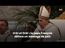 Urbi et Orbi : le pape François délivre un message de paix