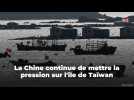 La Chine continue de mettre la pression sur l'ile de Taïwan