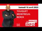 La minute info du Montreuillois du samedi 15 avril