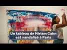 Un tableau de Miriam Cahn est vandalisé à Paris