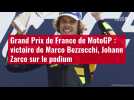 VIDÉO. DIRECT. Grand Prix de France de MotoGP : victoire de Marco Bezzecchi, Johann Zarco