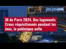 VIDÉO. JO de Paris 2024. Des logements Crous réquisitionnés pendant les Jeux, la polémique