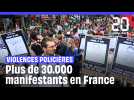 Manifestations contre les violences policières : plus de 30.000 personnes mobilisées en France
