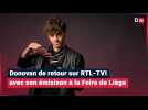Donovan est de retour sur RTL-TVI avec son émission à la Foire de Liège