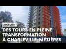 Des tours en pleine transformation dans les quartiers de Charleville-Mézières
