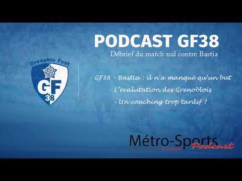 #Podcast GF38 : le débrief du match contre Bastia