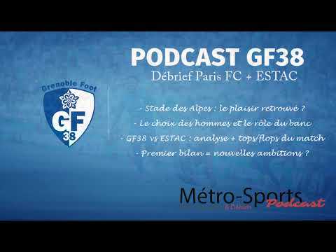 #Podcast GF38 : le débrief de Grenoble - ESTAC (+ Paris FC)
