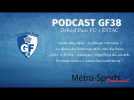 #Podcast GF38 : le débrief de Grenoble - ESTAC (+ Paris FC)