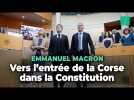 Emmanuel Macron veut faire entrer la Corse dans la Constitution pour « reconnaître ses spécificités»