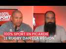 100% sport en Picardie - Toute l'actualité sportive en Picardie; spécial rugby