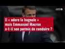 VIDÉO. Il « adore la bagnole » mais Emmanuel Macron a-t-il son permis de conduire ?