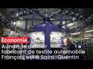Aundé, dernier fabricant de textile automobile français est à Saint-Quentin