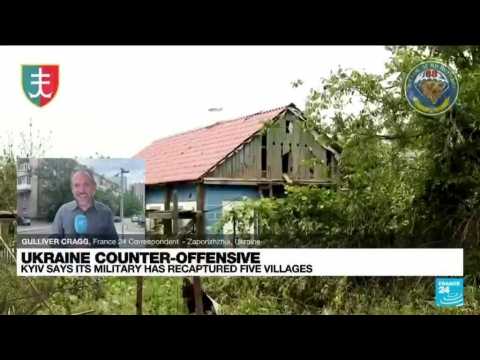 Ukraine claims recapture of 5th village as counteroffensive operations roll on