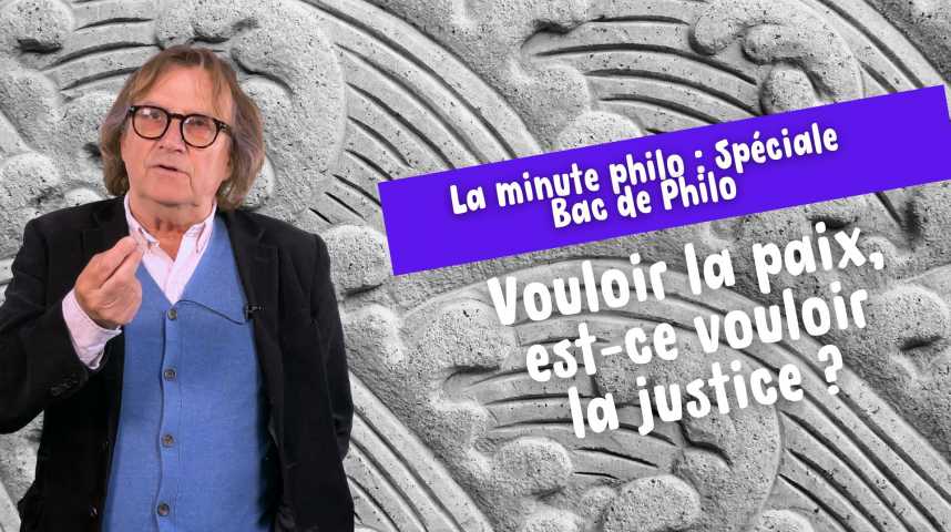 Vidéos : Bac de philo 2023 : vouloir la paix, est-ce vouloir la justice ...
