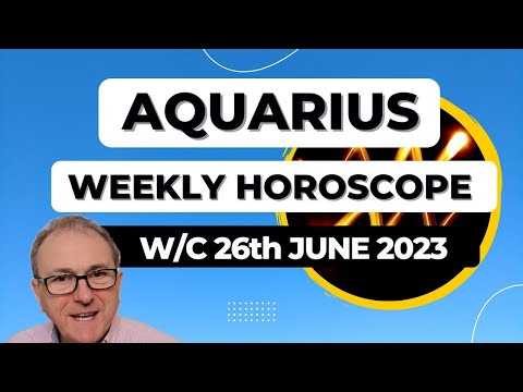Aquarius Horoscope Weekly Astrology from 26th June 2023