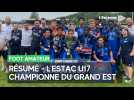 HIGHLIGHTS - l'Estac remporte la Coupe du Grand Est U17