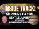 Mercury Cazimi, Sextile Jupiter - 1st July 2023 - Blessed by Bountiful Jupiter