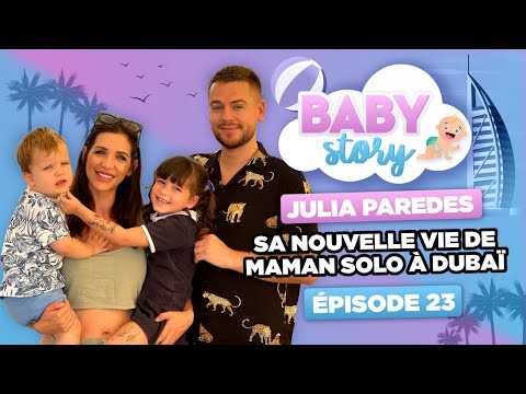 VIDEO : BABY STORY (PISODE 23): JULIA PAREDES, MAMAN SOLO  DUBA